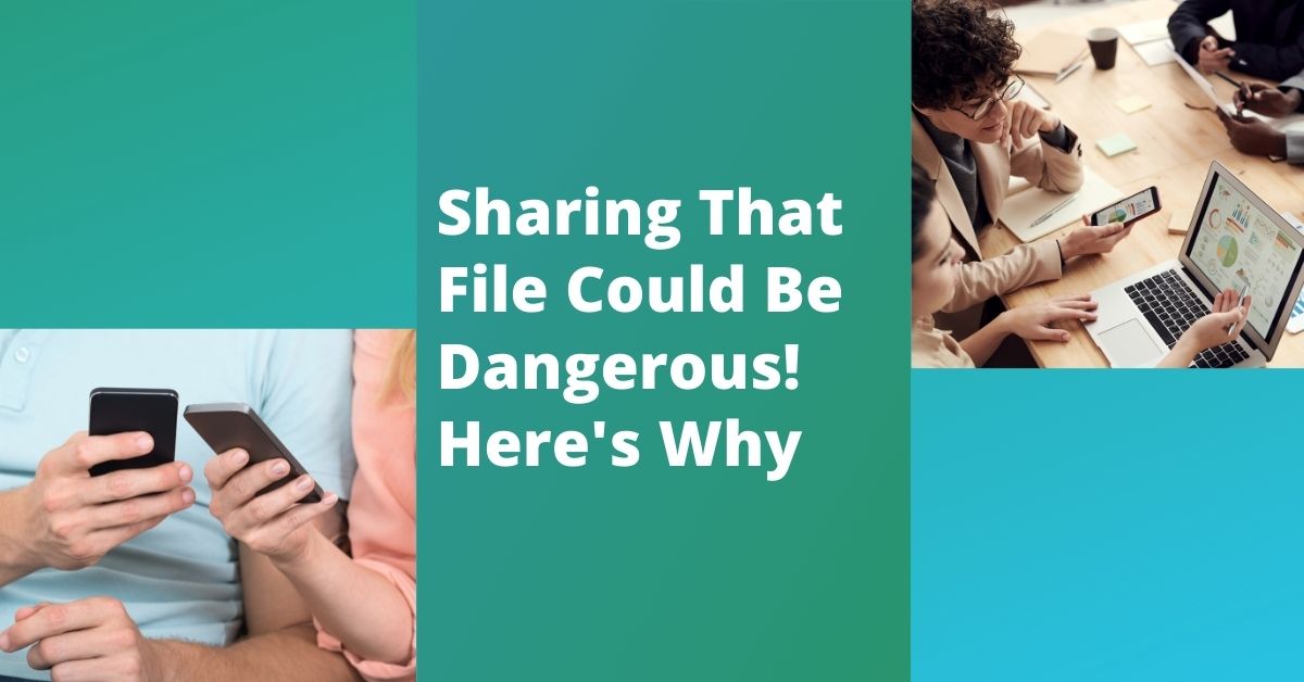 The dangers of file sharing for business teams