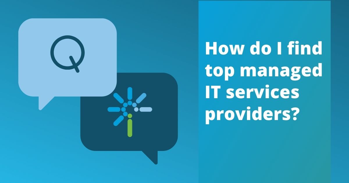 find top managed IT services providers - FAQ