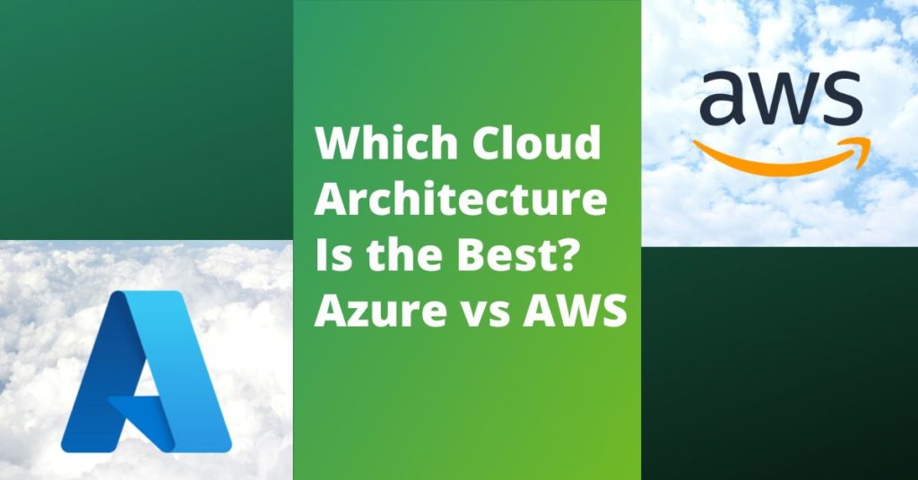 Azure vs AWS - Business Cloud Architecture