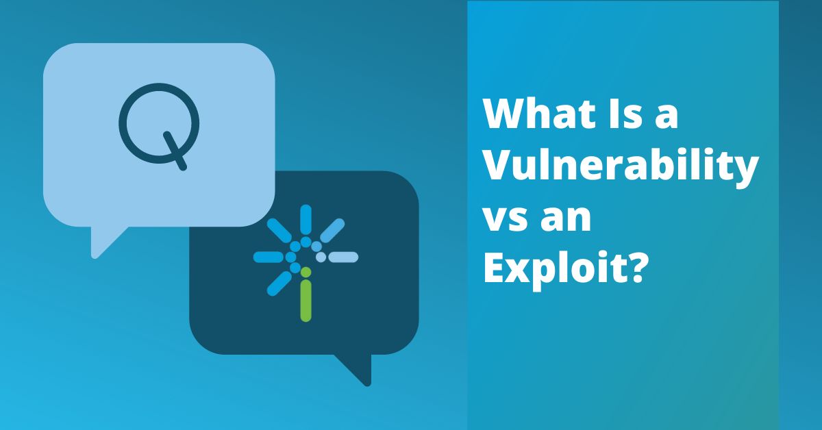 What Is a Vulnerability vs an Exploit?
