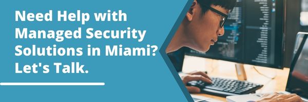 Managed Security Solutions in Miami