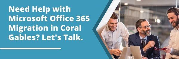 Microsoft Office 365 Migration in Coral Gables