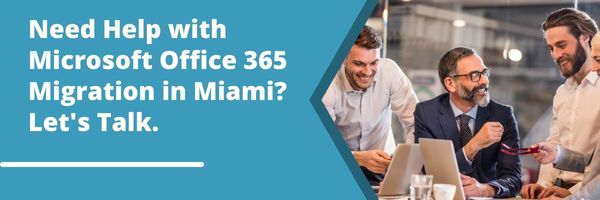 Microsoft Office 365 Migration in Miami