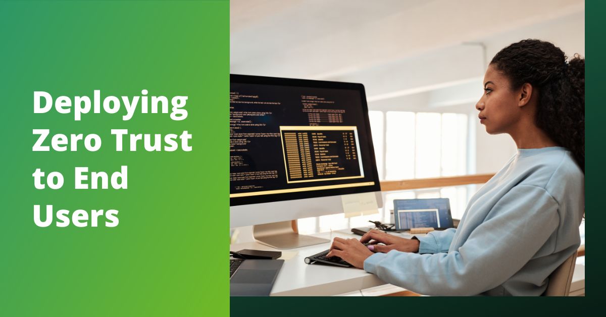 Deploying Zero Trust to End Users - Internos