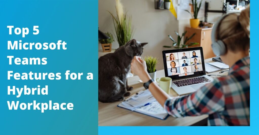Top 5 Microsoft Teams Features for Productivity - Internos Group